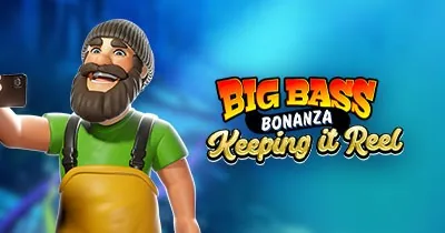 Big Bass Bonanza Keeping it Reel